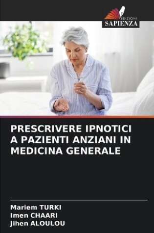 Cover of Prescrivere Ipnotici a Pazienti Anziani in Medicina Generale