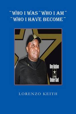 Book cover for Who I Was Who I Am Who I Have Become