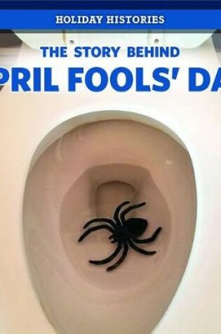 Cover of The Story Behind April Fools' Day