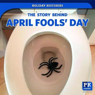 Cover of The Story Behind April Fools' Day