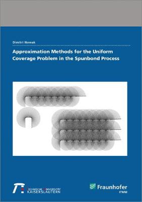 Book cover for Approximation Methods for the Uniform Coverage Problem in the Spunbond Process.
