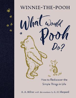 Book cover for Winnie-the-Pooh: What Would Pooh Do?