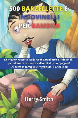 Book cover for 500 Barzellette e Indovinelli per Bambini