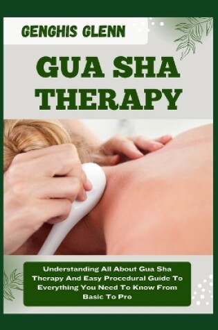 Cover of Gua Sha Therapy