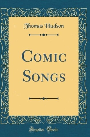 Cover of Comic Songs (Classic Reprint)