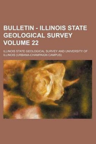 Cover of Bulletin - Illinois State Geological Survey Volume 22