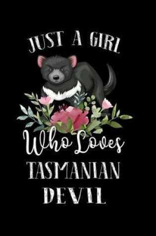 Cover of Just a Girl Who Loves Tasmanian Devil