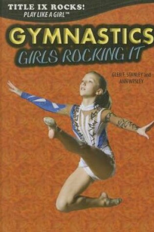 Cover of Gymnastics: Girls Rocking It