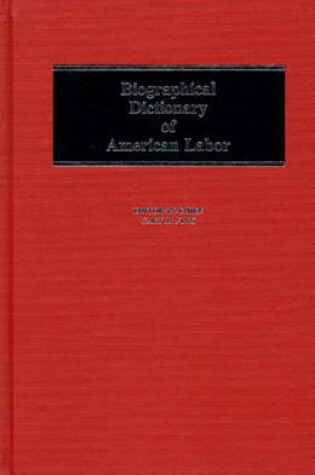 Cover of Biographical Dictionary of American Labor