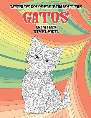 Book cover for Libro de colorear para adultos - Nivel facil - Animales - Gatos