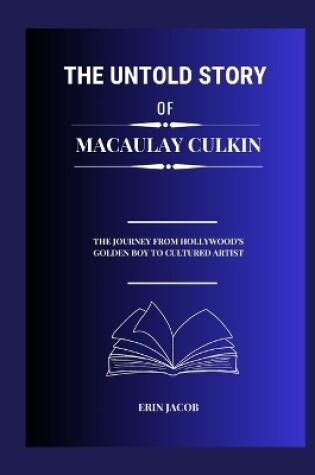 Cover of The Untold Story Of Macaulay Culkin