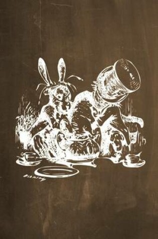 Cover of Alice in Wonderland Chalkboard Journal - Mad Hatter's Tea Party (Brown)