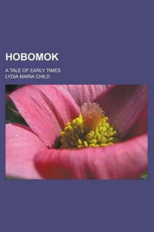 Cover of Hobomok; A Tale of Early Times