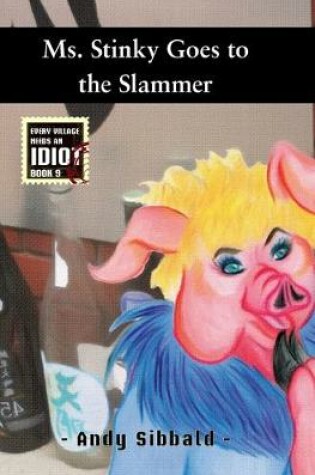 Cover of Ms. Stinky Goes to the Slammer