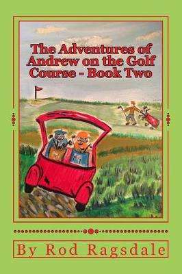 Book cover for The Adventures of Andrew on the Golf Course Book Two