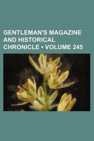 Cover of Gentleman's Magazine and Historical Chronicle (Volume 245)