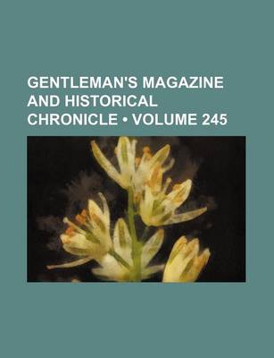 Book cover for Gentleman's Magazine and Historical Chronicle (Volume 245)