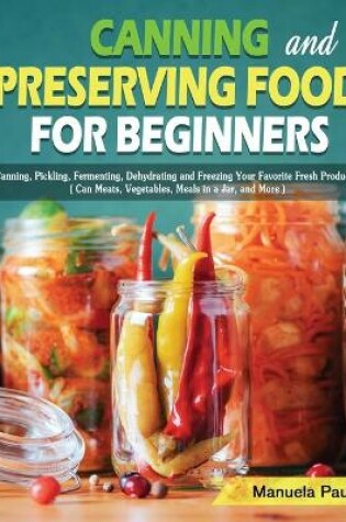 Cover of Canning and Preserving Food for Beginners