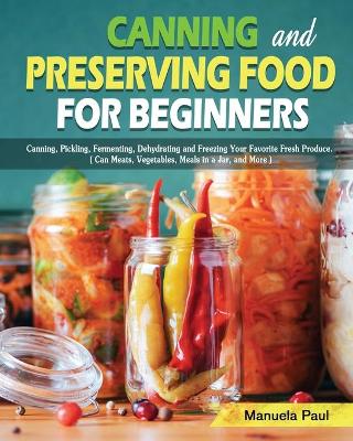 Cover of Canning and Preserving Food for Beginners