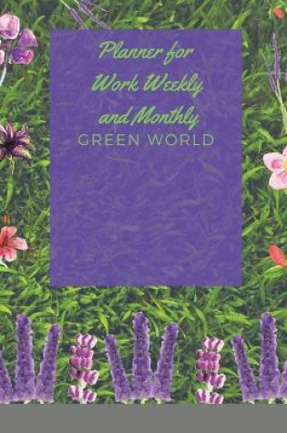 Cover of Planner for Work Weekly and Monthly