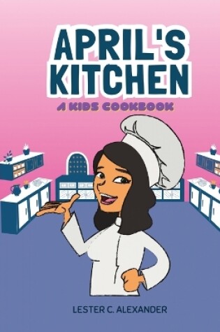 Cover of April's Kitchen a kids cookbook