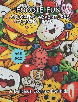 Book cover for Foodie Fun Coloring Advenures