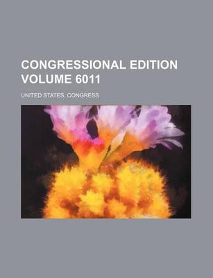 Book cover for Congressional Edition Volume 6011