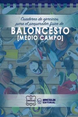 Book cover for Cuaderno de Ejercicios para el Preparador Fisico de Baloncesto (Medio Campo)