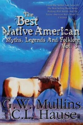 Cover of The Best Native American Myths, Legends, and Folklore Vol. 3
