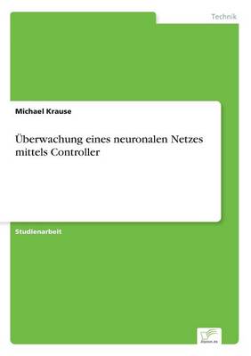 Book cover for UEberwachung eines neuronalen Netzes mittels Controller