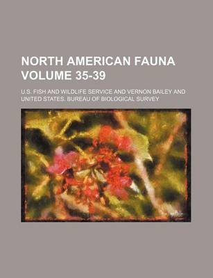 Book cover for North American Fauna Volume 35-39