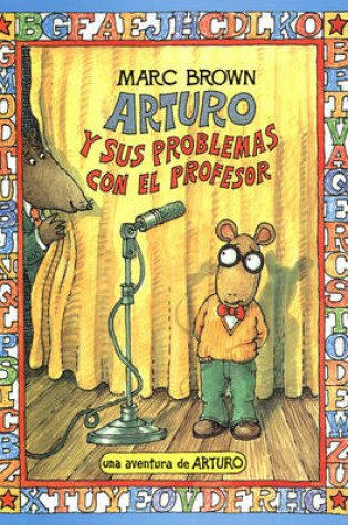 Cover of Arturo y Sus Problemas Con El Profesor (Arthur's Teacher Trouble)