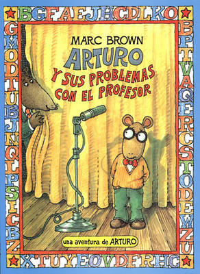Book cover for Arturo y Sus Problemas Con El Profesor (Arthur's Teacher Trouble)