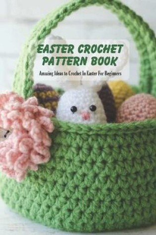 Cover of Easter Crochet Pattern Book