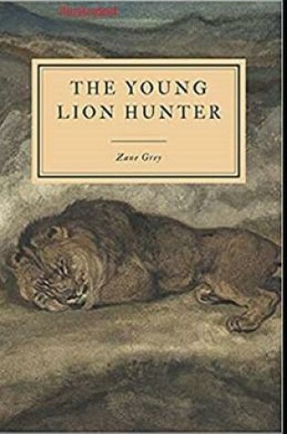 Cover of The Young Lion Hunter Illustrated Edition