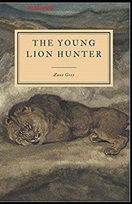 Book cover for The Young Lion Hunter Illustrated Edition