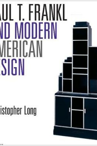 Cover of Paul T. Frankl and Modern American Design