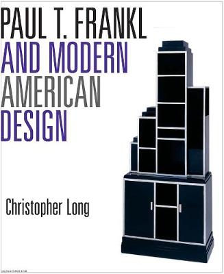 Book cover for Paul T. Frankl and Modern American Design