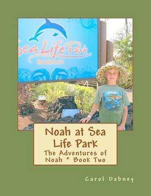 Book cover for Noah at Sea Life Park