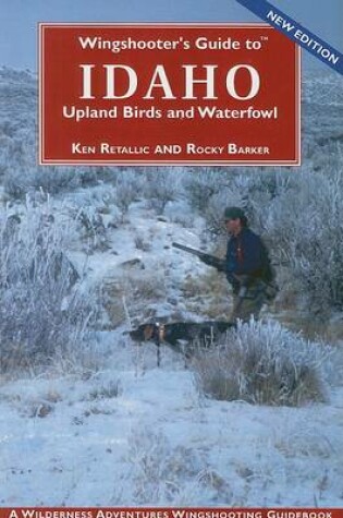 Cover of Wingshooter's Guide to Idaho Upland Birds and Waterfowl