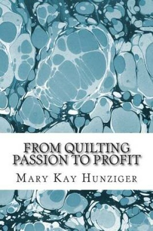 Cover of From Quilting Passion to Profit