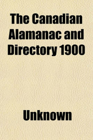 Cover of The Canadian Alamanac and Directory 1900