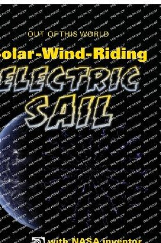 Cover of SolarWindRiding Electric Sail with NASA Inventor Bruce Wiegmann