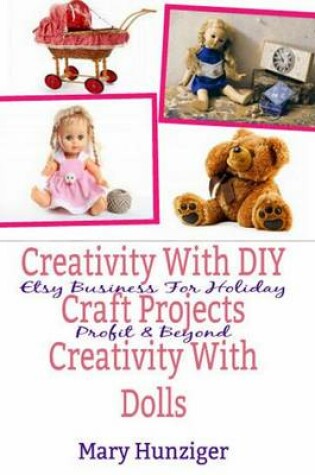 Cover of Creativity with DIY Craft Projects: Creativity with Dolls