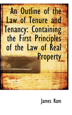 Book cover for An Outline of the Law of Tenure and Tenancy