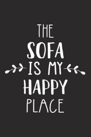 Cover of The Sofa Is My Happy Place