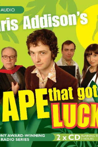 Cover of Chris Addison's The Ape That Got Lucky