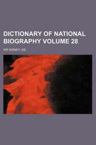 Cover of Dictionary of National Biography Volume 28