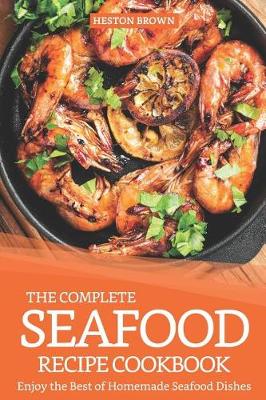 Book cover for The Complete Seafood Recipe Cookbook