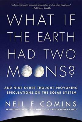 Book cover for What If the Earth Had Two Moons?